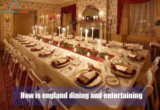 how is england dining and entertaining?