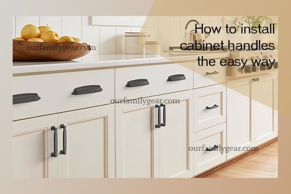 How to install cabinet handles the easy way