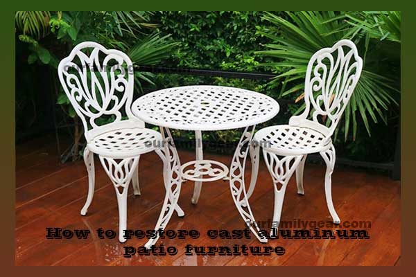 How to restore cast aluminum patio furniture set